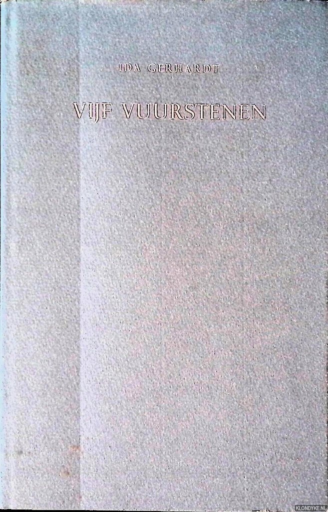 Gerhardt, Ida - Vijf vuurstenen