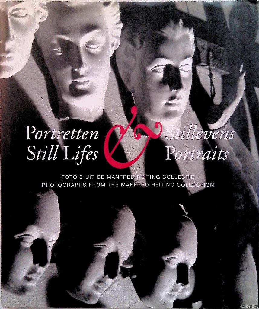 Rooseboom, Hans & Mattie Boom - Portretten & Stillevens: foto's uit de Manfred Heiting Collectie / Still Lifes & Portraits: photographs from the Manfred Heiting Collection