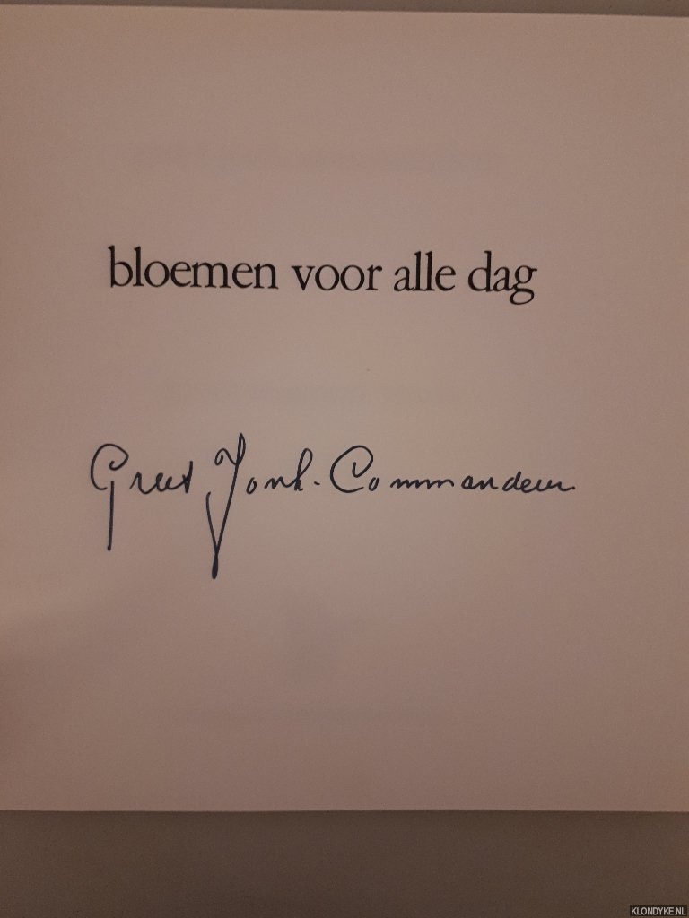 Commandeur, Greet Jonk - Bloemen voor alle dag *GESIGNEERD*