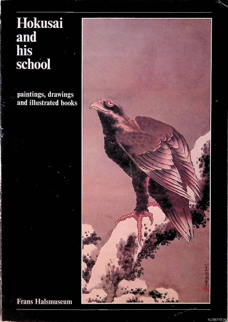 Forrer, Matthi - Hokusai and his school: paintings, drawings and illustrated books