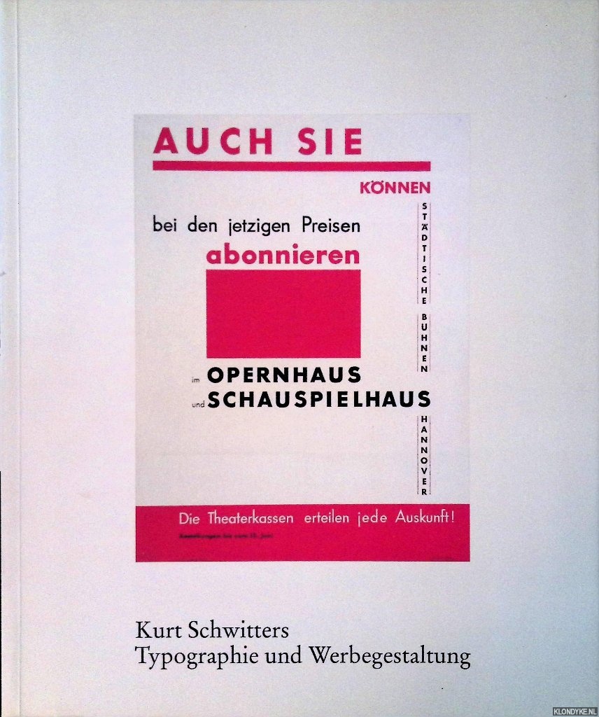 Rattemeyer, Volker & Dieter Helms & Konrad Matschke - Kurt Schwitters: Typographie und Werbegestaltung: 