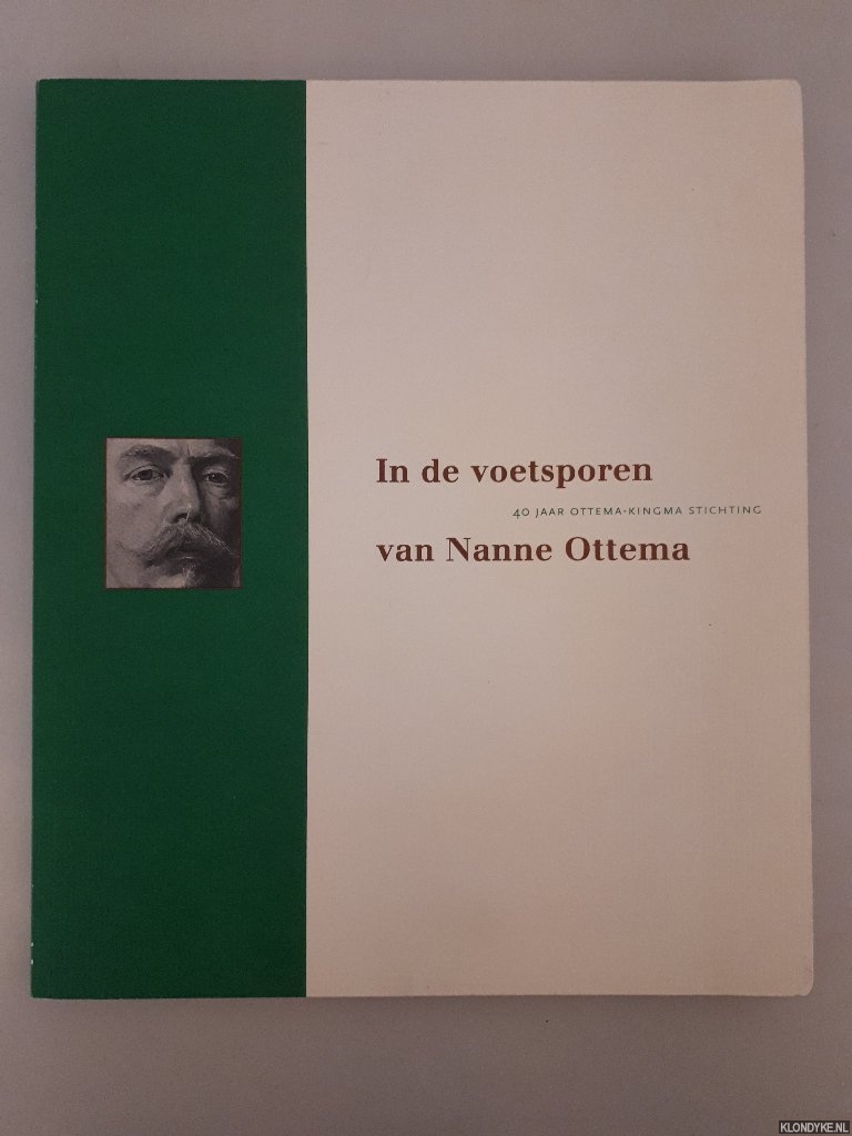 Roding, Michiel - In de voetsporen van Nanne Ottema: 40 jaar Ottema-Kingma Stichting