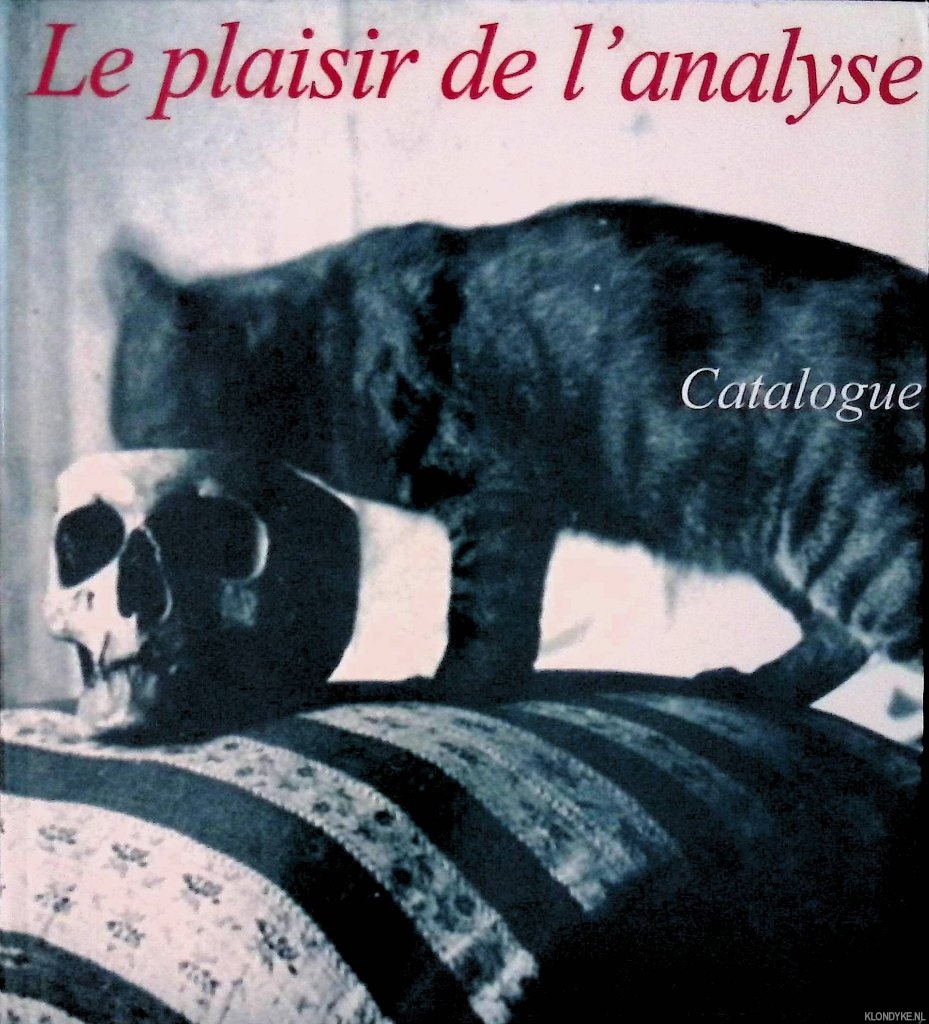 Martini, Jean-Mathieu & Adnan Sezer - Le plaisir de l'analyse: Cent preuves soumises  investigation: Catalogue