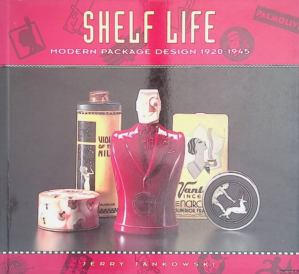 Jankowski, Jerry - Shelf Life: Modern Packaging Design 1920-1945
