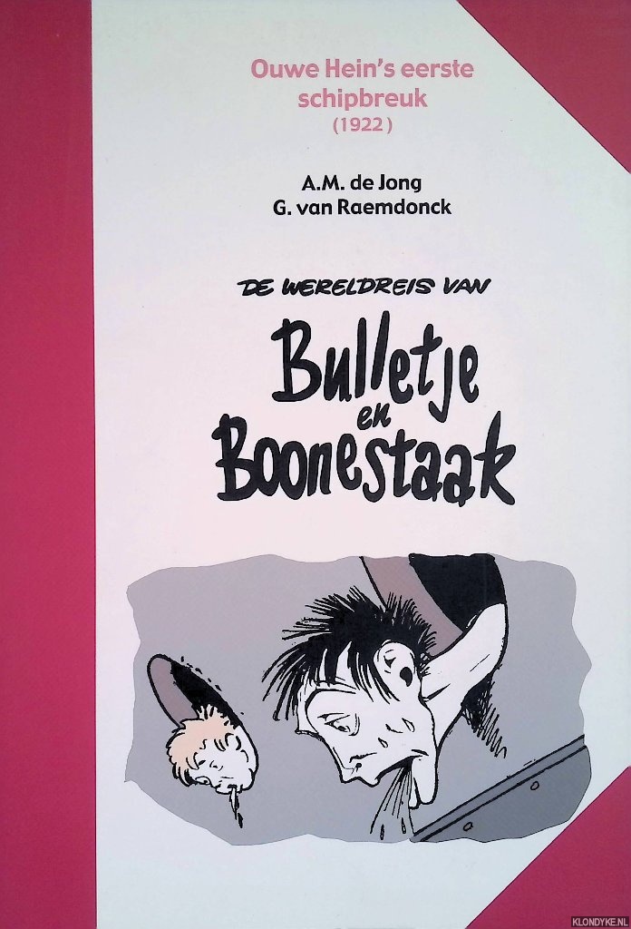 Jong, A.M. de & G. van Raemdonck - De wereldreis van Bulletje en Boonestaak 2: Ouwe Hein's eerste schipbreuk (1922)