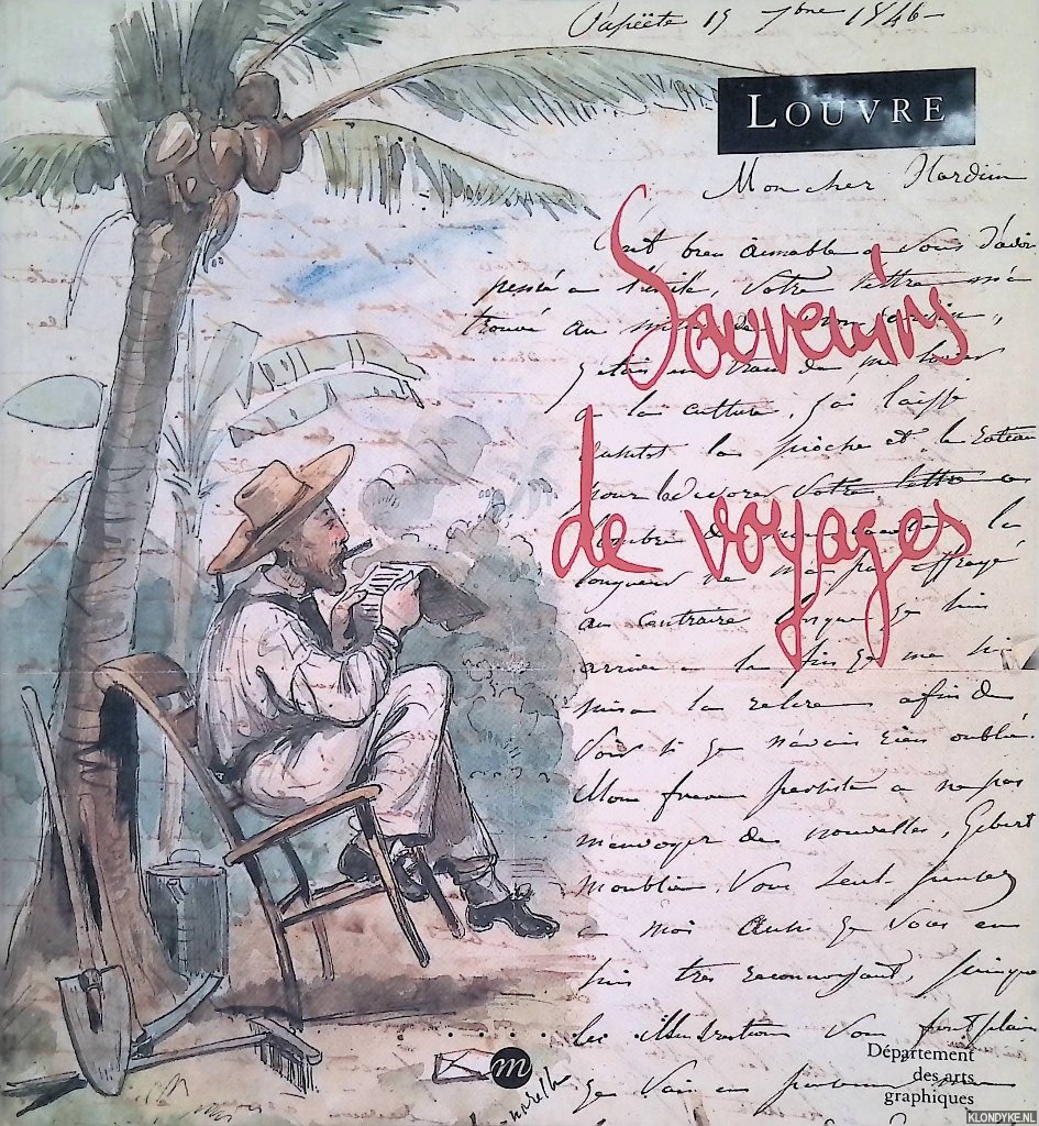 Cousseau, Jean-Yves - and others - Souvenirs de voyages. Autographes et dessins franais du XIXe sicle