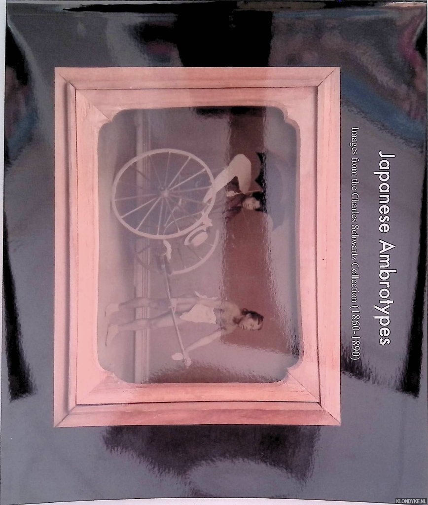 Schwartz, Charles - Japanese Ambrotypes: images from the Charles Schwartz Collection (1860-1890)