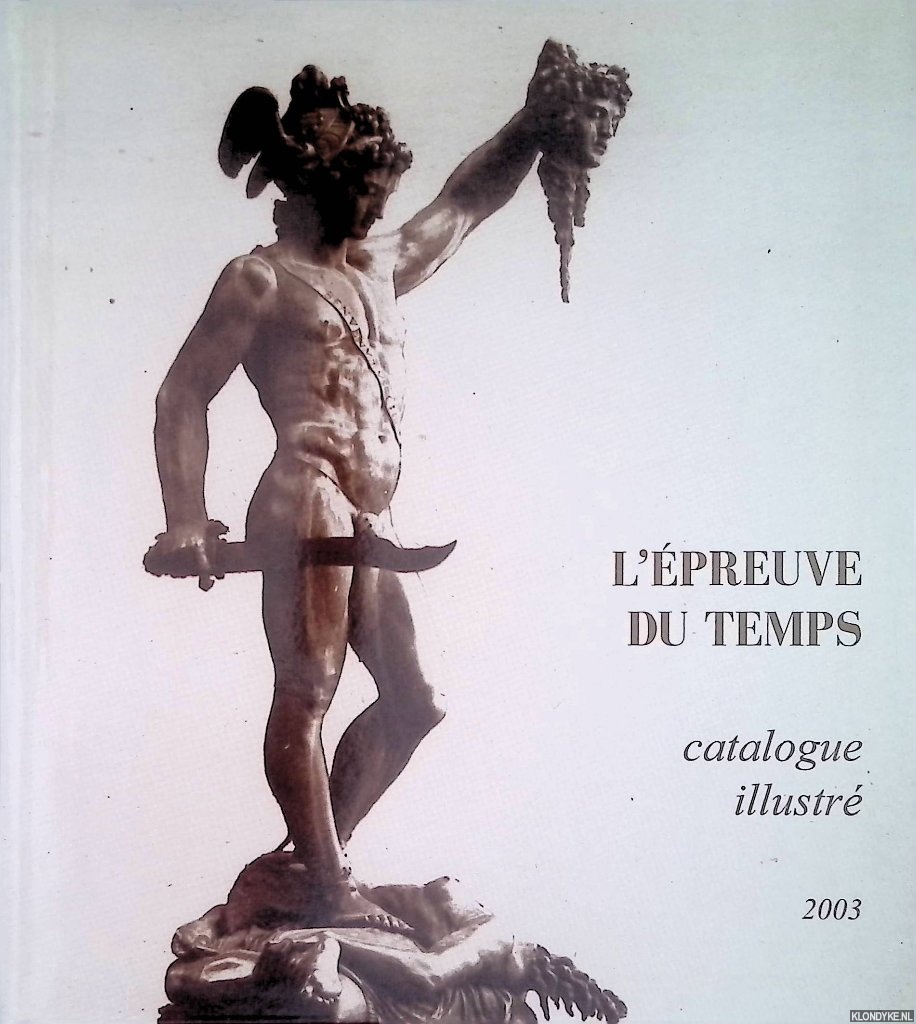 Plantureux, Serge - L'preuve du temps: photographies originales en tirage d'poque. Catalogue illustr et comment