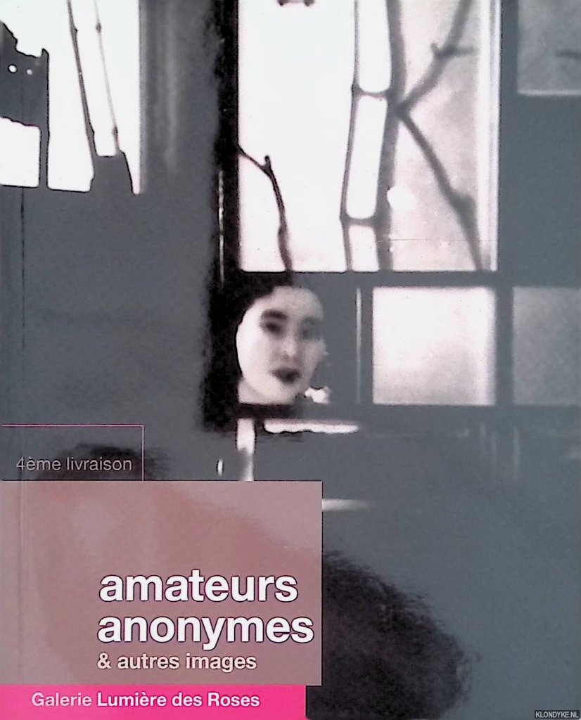 Jacquier, Philippe & Marion Jacquier - Amateurs anonymes & autres images - 4me livraison