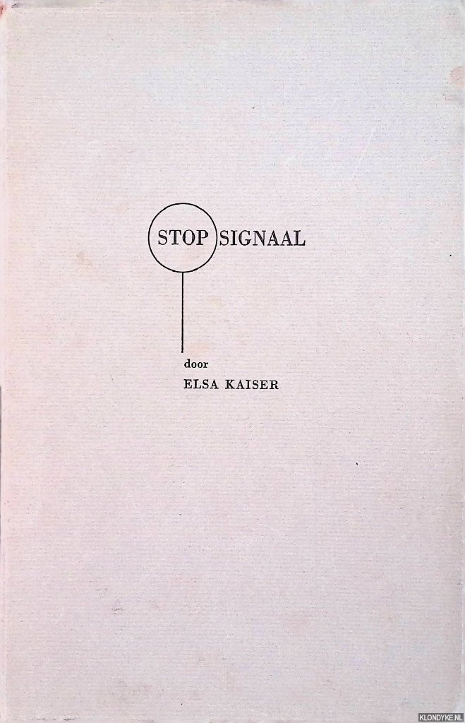 Kaiser, Elsa - Stop signaal