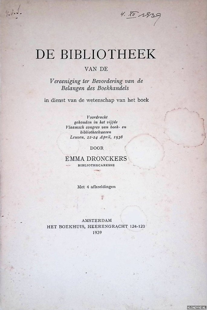 Dronckers, Emma - De bibliotheek van de Vereeniging ter Bevordering van de Belangen des Boekhandels in dienst van de wetenschap van het boek: voordracht