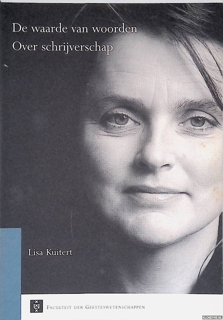 Kuitert, Lisa - De waarde van woorden: over schrijverschap: rede