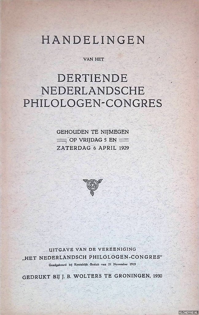 Schrijnen, Jos - en anderen - Handelingen van het dertiende Nederlandsche Philologen-Congres, gehouden te Nijmegen, 1929