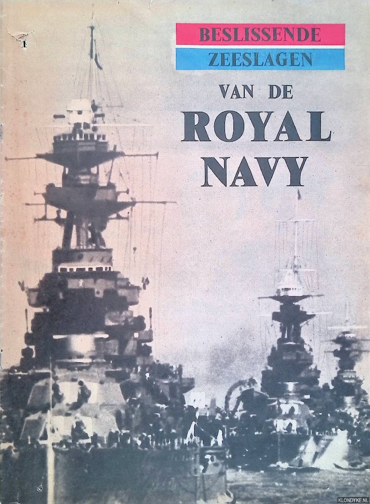 Diverse auteurs - Beslissende zeeslagen van de Royal Navy
