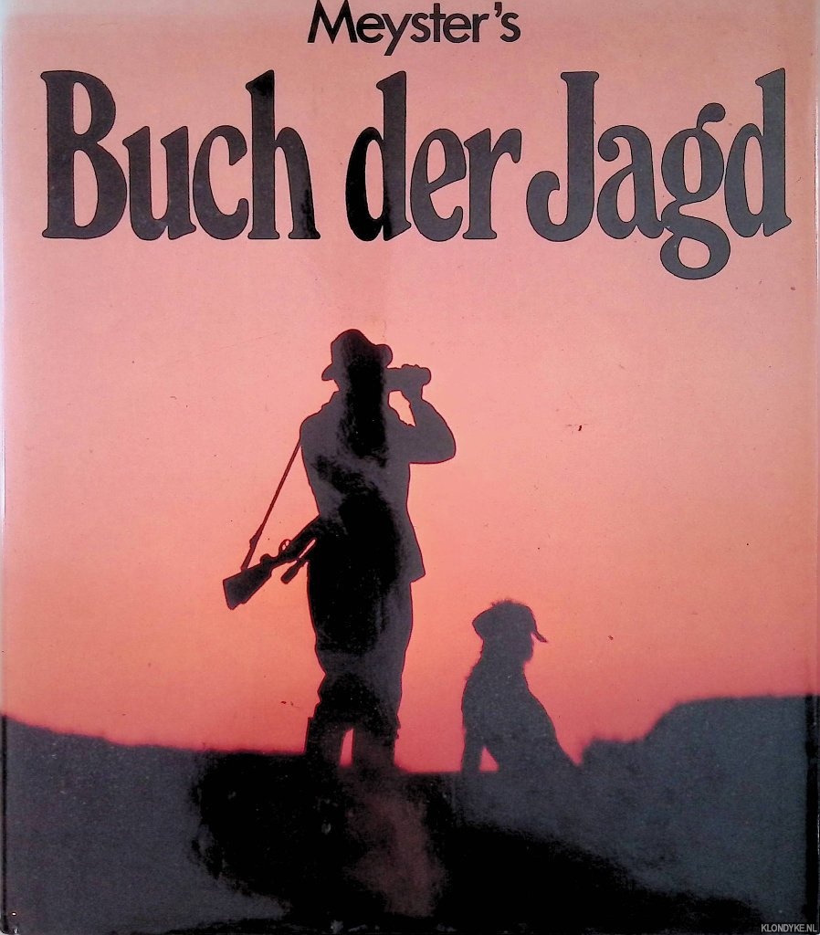 Arndt, K. - Meyster's Buch der Jagd