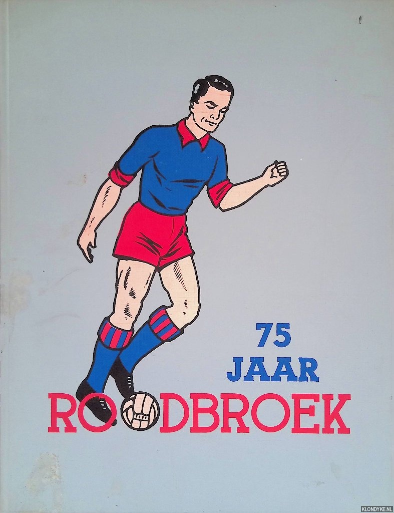 Boere, H. - en anderen (redactie) - 75 Jaar Roodbroek 1889-1964. Gedenkboek gewijd aan het vijf en zeventig jarig bestaan van de Haarlemsche Football Club 