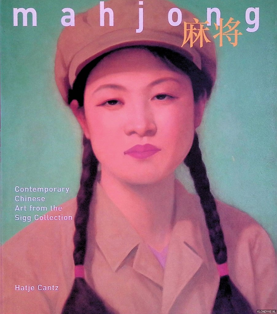 Mahjong: Contemporary Chinese Art From The Sigg Collection - Fibicher, B. and Frehner, M. (ed.).