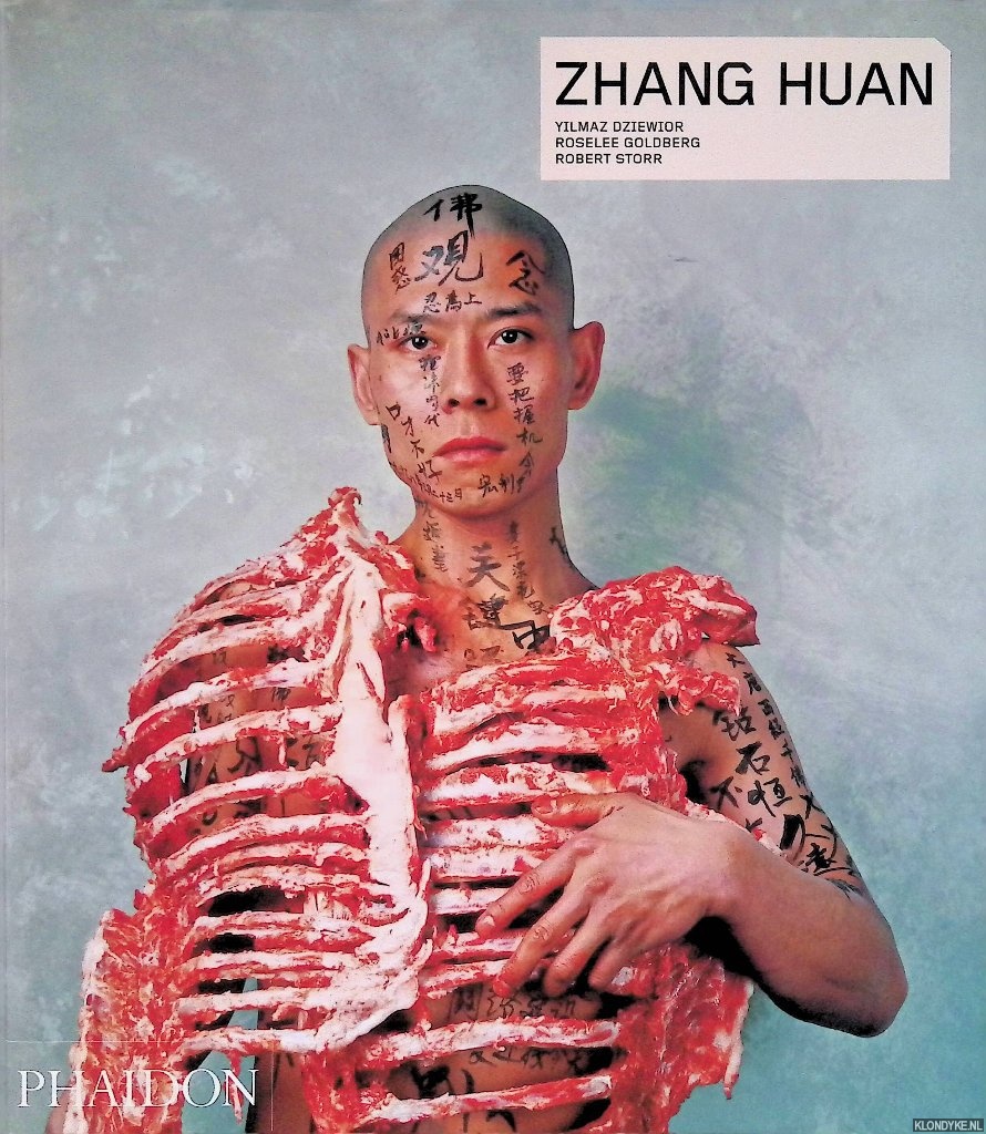 Dziewior, Yilmaz & Roselee Goldberg & Robert Storr - Zhang Huan