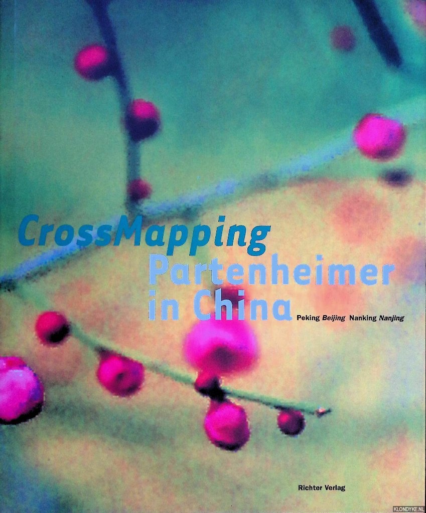 Gaissmayer, Michel & D. Ronte - CrossMapping: Partenheimer in China