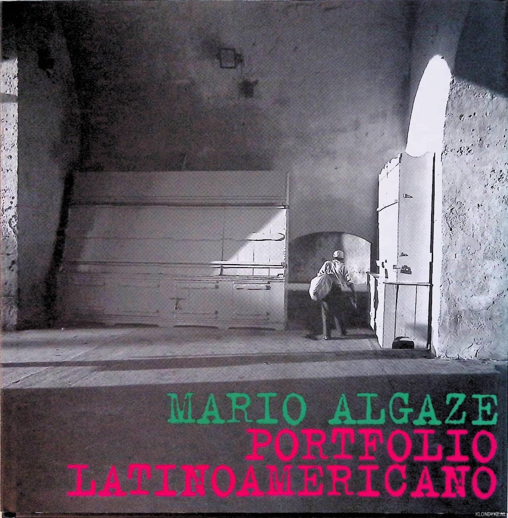 Koetzle, Michael (editor) - Mario Algaze: Portfolio Latinoamericano