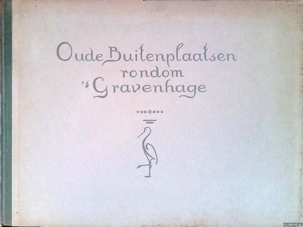 Gelder, H.E. van & S. Moulijn (24 lithografien door) - Oude buitenplaatsen rondom 's-Gravenhage