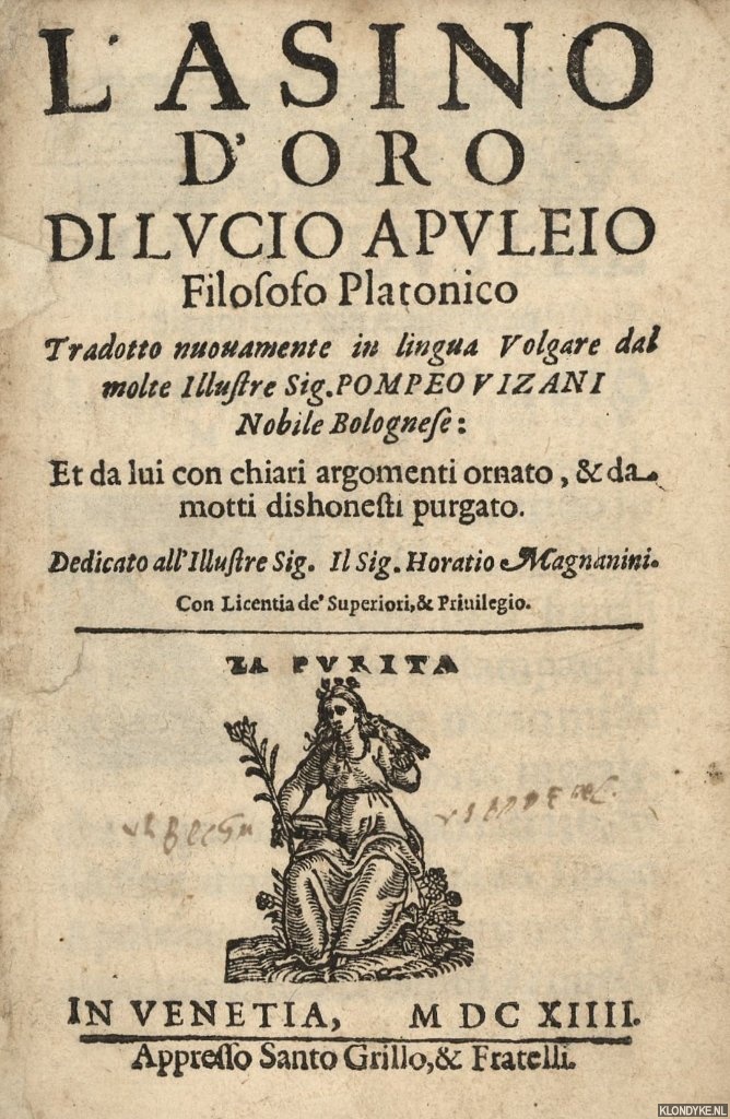 Apuleius, L. - L'Asino d'Oro (...). Tradotto nuovamente in lingua Volgare dal molte illustre Sig. Pompeo Vizani (...)