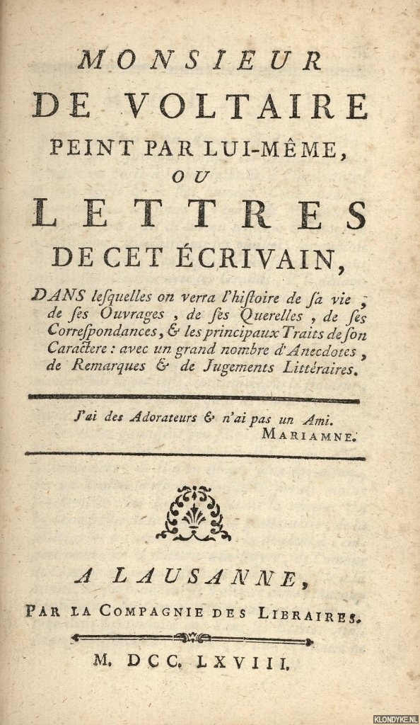 Voltaire, F.M.A. de - Monsieur de Voltaire, peint par lui-mme, ou lettres de cet crivain (...)