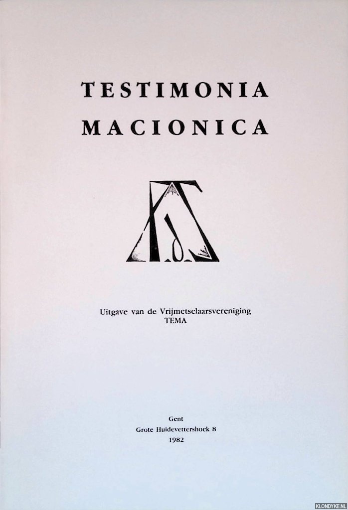 G., H. & R.V.H. - Testimonia Macionica volume V: Een continentale vrijmetselarij / Une maconnerie continentale / Eine continentale Freimaurerei / A continental Freemasonry