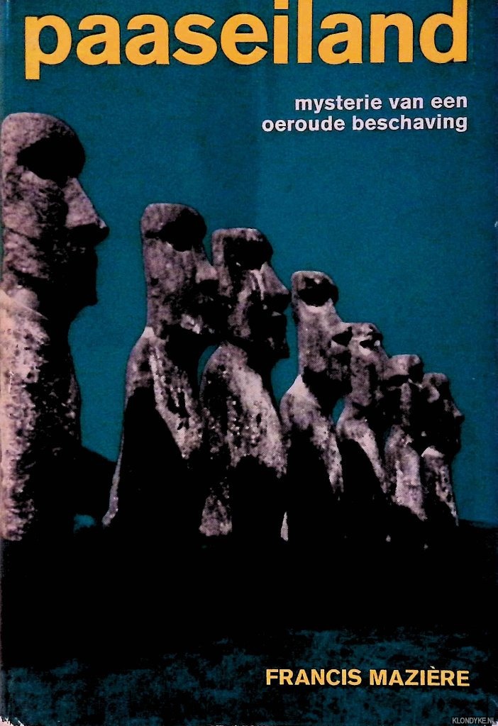 Mazire, Frabcis - Paaseilend: mysterie van en oeroude beschaving