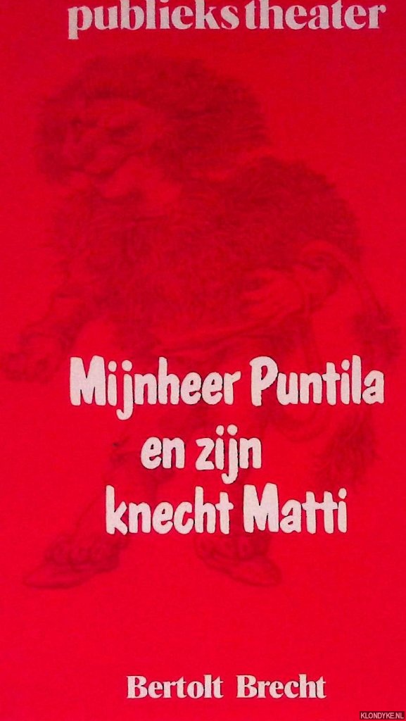 Brecht, Bertolt - Mijnheer Puntila en zijn knecht Matti