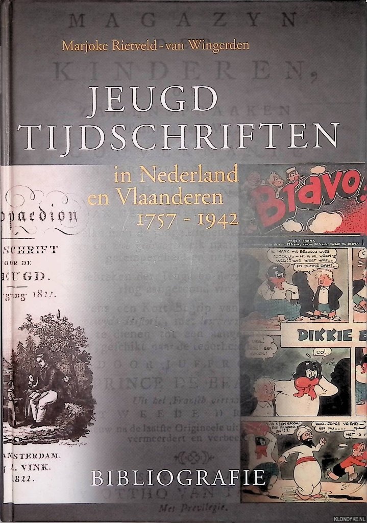 Rietveld-van Wingerden, Marjoke - Jeugdtijdschriften in Nederland en Vlaanderen 1757-1942. Bibliografie