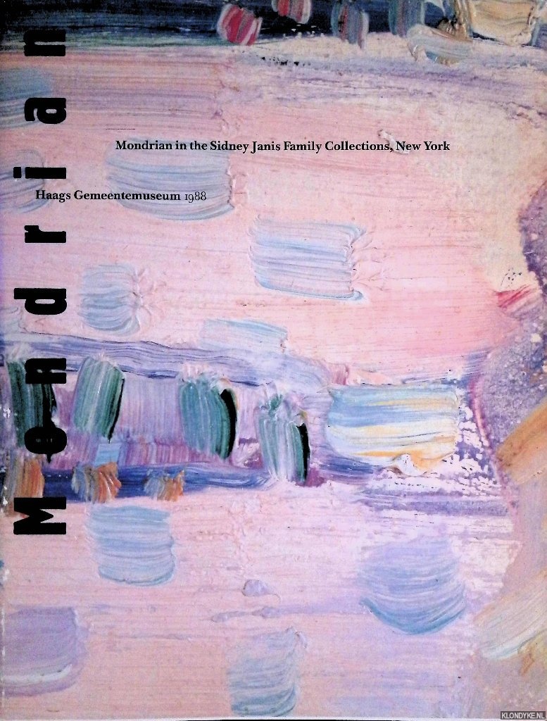 Henkels, Herbert (editor) - Mondrian in the Sidney Janis Family Collections, New York