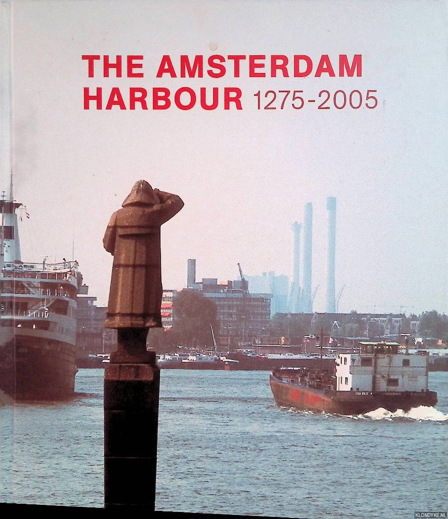 Daalder, Remmelt - The Amsterdam Harbour 1275-2005