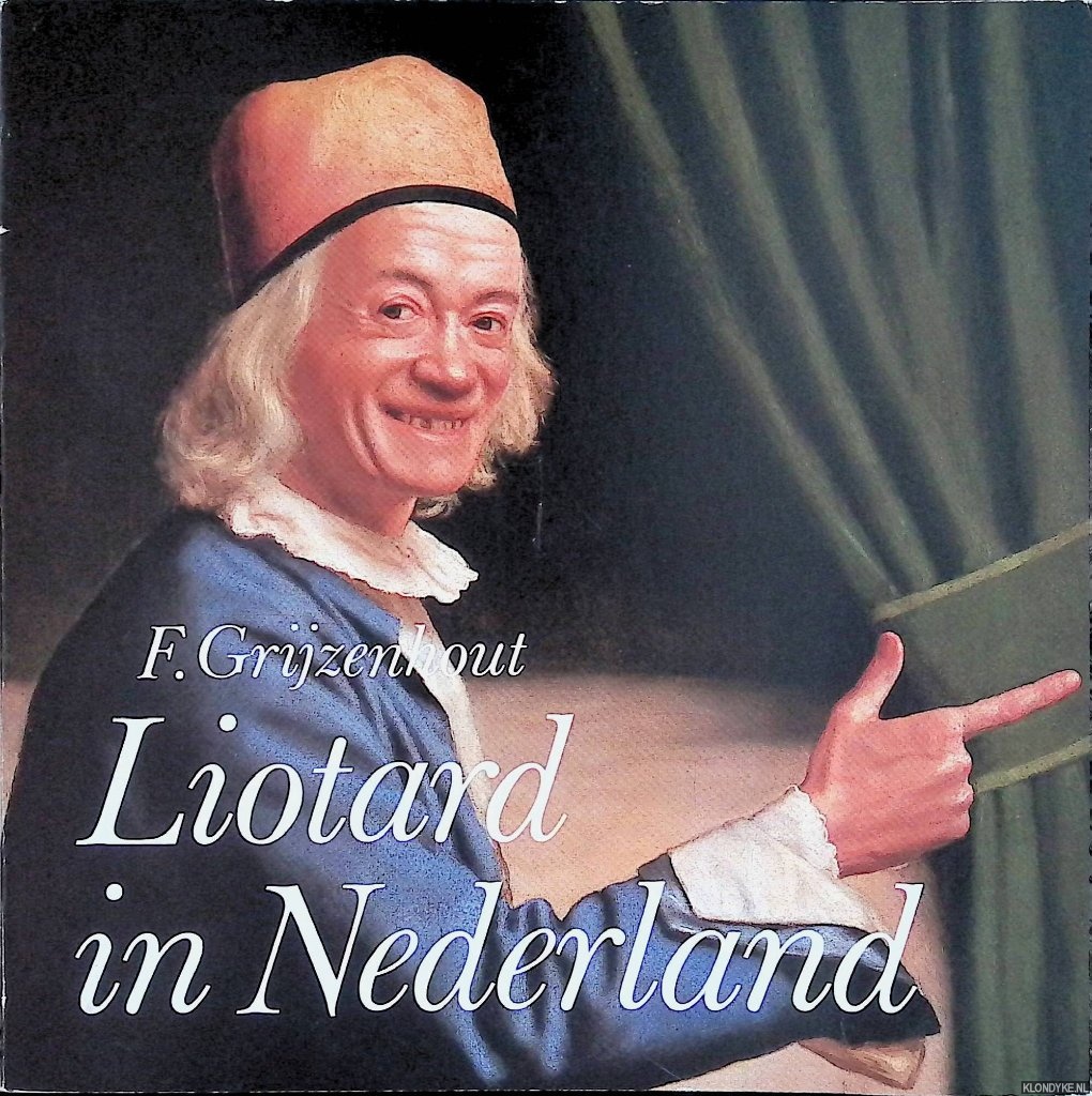 Grijzenhout, F. - Liotard in Nederland