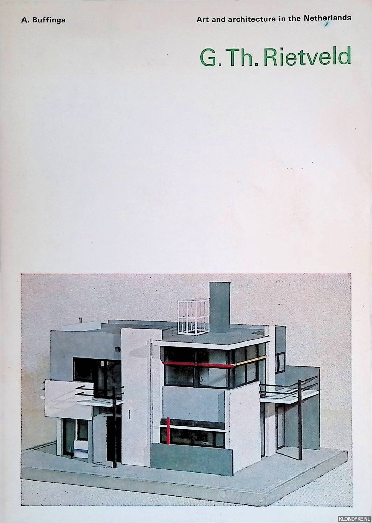 Buffinga, A. - Art and Architecture in the Netherlands: G.Th. Rietveld