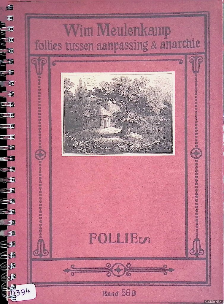 Meulenkamp, Wim - Follies tussen aanpassing en anarchisme