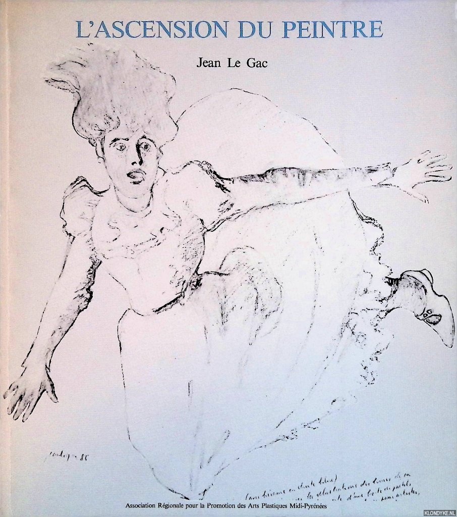 Gac, Jean Le & Herv Gauville - L'ascension du peintre