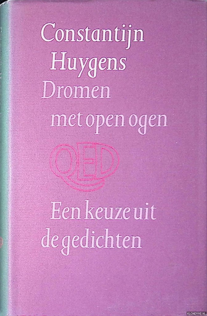 Huygens, Constantijn - Dromen met open ogen: een keuze uit de gedichten
