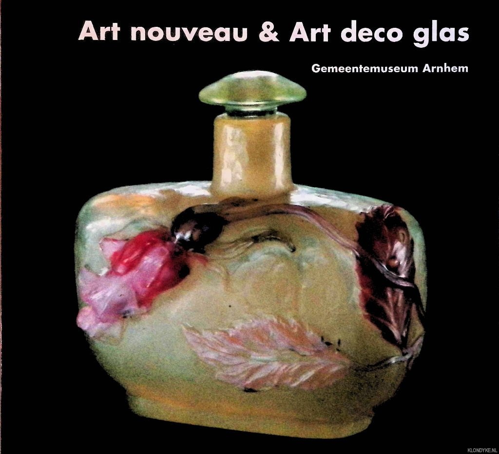 Ricke, Helmut - Art Nouveau & Art Deco Glas: Glas uit de collectie van het Glasmuseum Hentrich in het Kunstmuseum Dsseldorf im Eherenhof