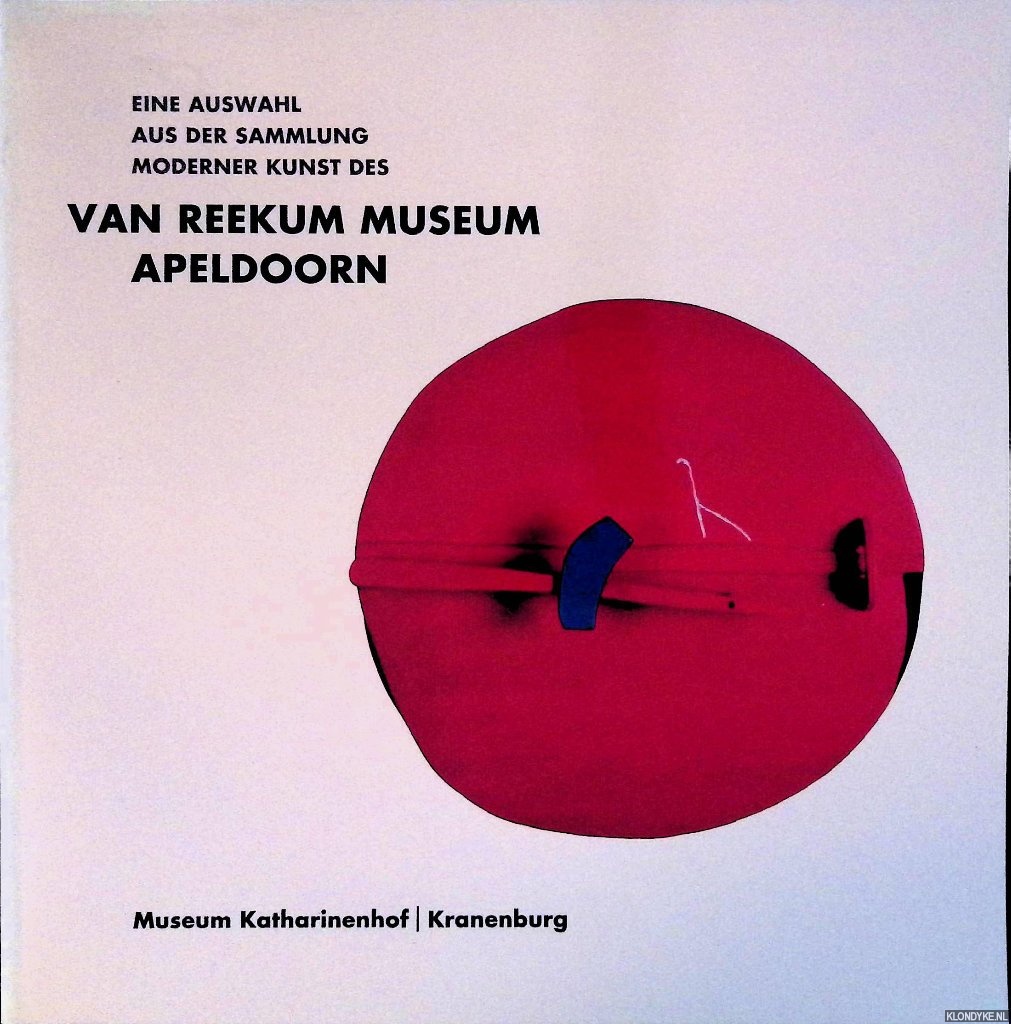 Menkman, Lotte - Eine Auswahl aus der Sammlung moderner Kunst des Van Reekum Museum Apeldoorn