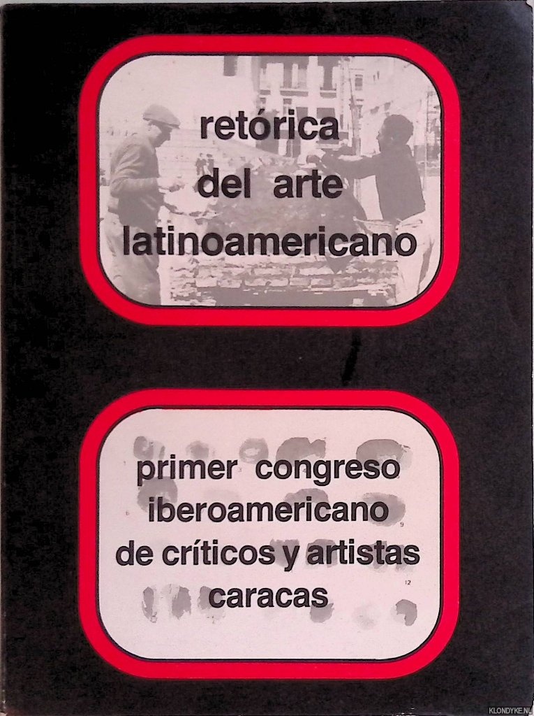 Glusberg, Jorge - Retorica del arte latinoamericano: primer congreso iberamericano de crticos y artistas caracas