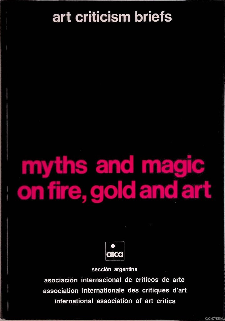 Glusberg, Jorge - Myths and magic on fire, gold and art