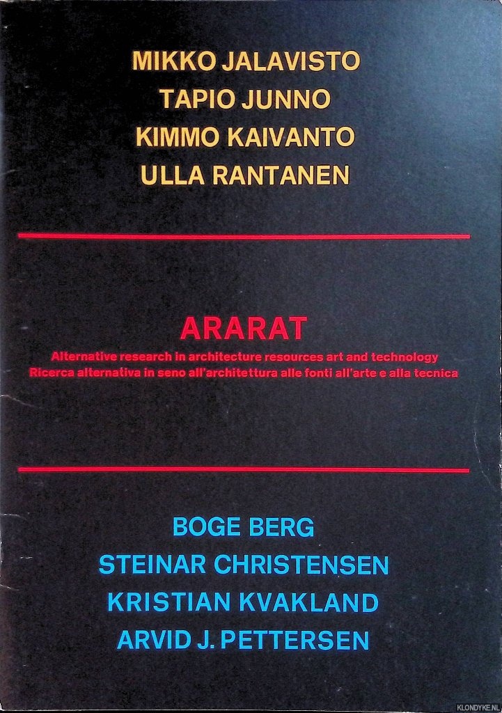 Springfeldt, Bjrn - Ararat: Alternative research in architecture resources art and technology: Mikko Jalavisto, Tapio Junno, Kimmo Kaivanto, Ulla Rantanen, Boge Berg, Steinar Christensen, Kristian Kvakland, Arvid J. Pettersen