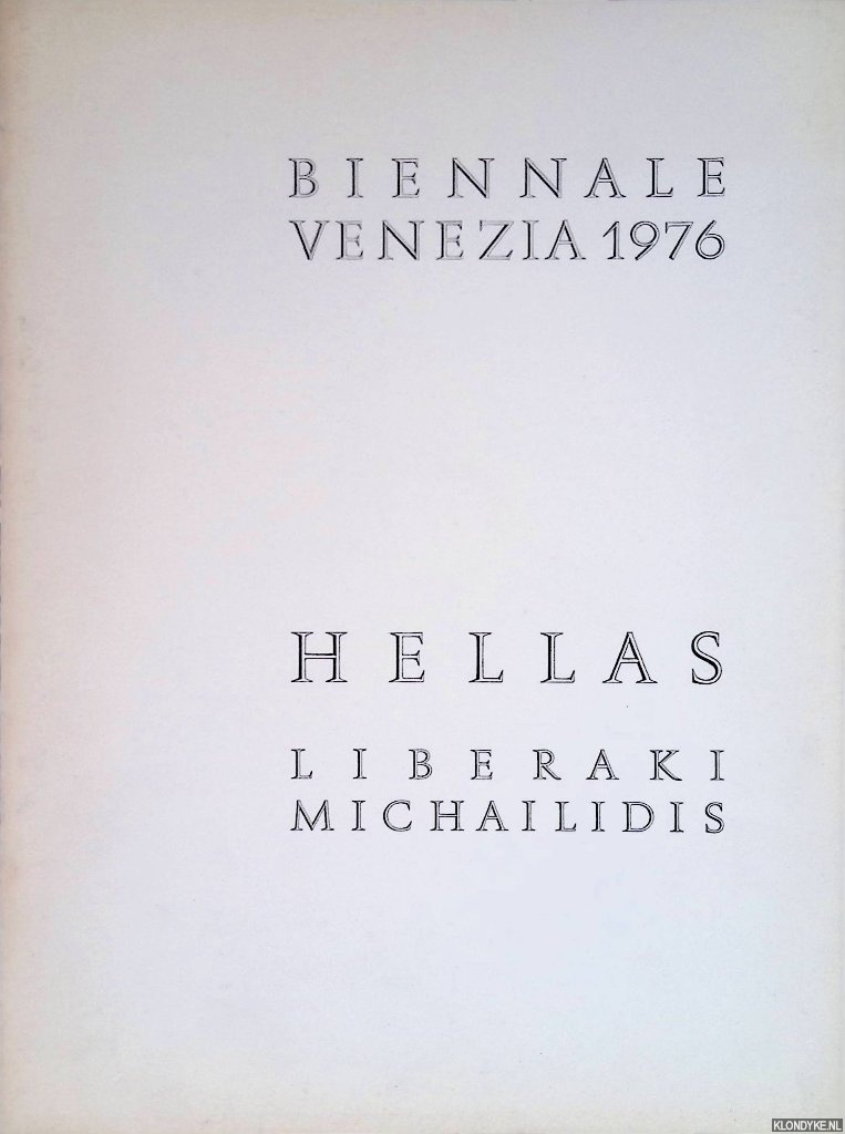 Hadjikyriakos-Ghika, Nikos - Biennale Venezia 1976: Hellas - Liberaki Michailidis