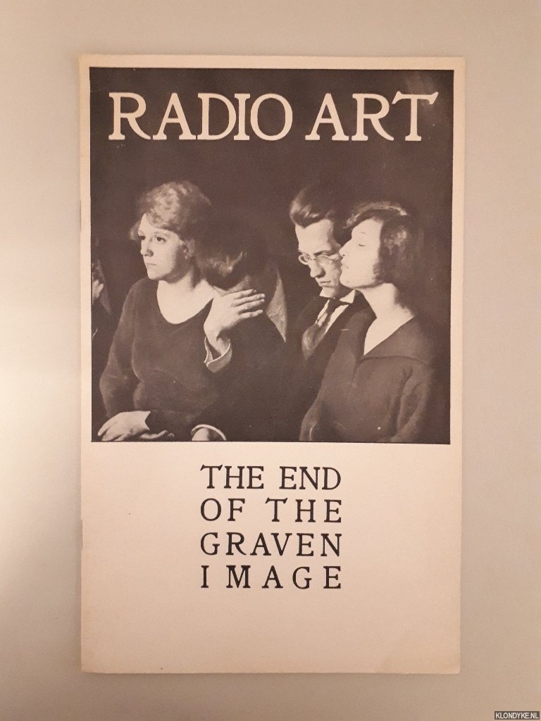 Levy, William & Willem de Ridder - Radio Art: The End of the Graven Image