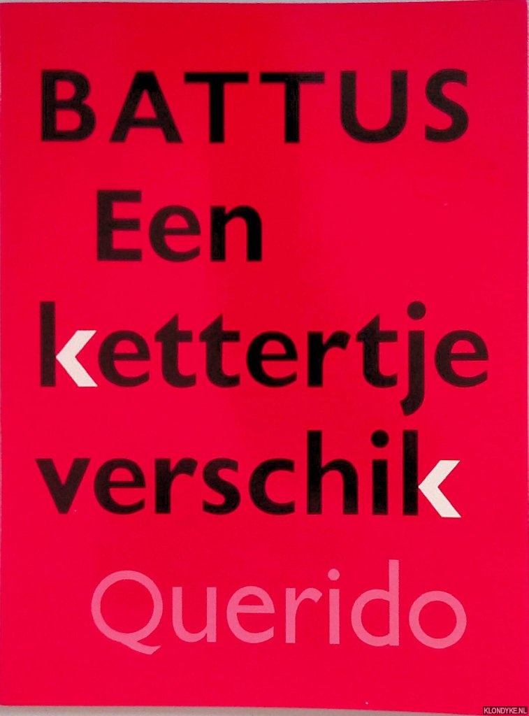 Battus - Een lettertje verschil; Een kettertje verschik