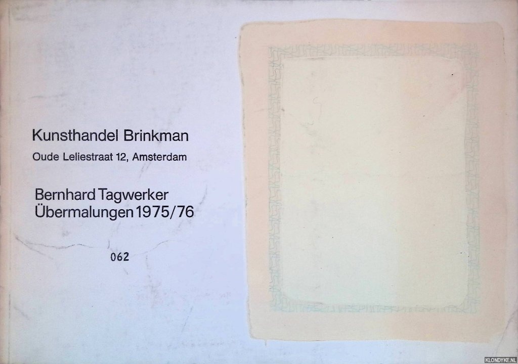 Faessler, Dr. Peter - Kunsthandel Brinkman: Bernhard Tagwerker bermalungen 1975/76