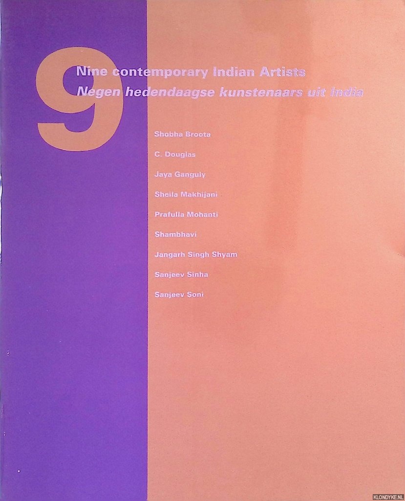 Brandt Corstius, Liesbeth & Eegje Schoo & Geeta Kapur & Keshav Malik - Nine contemporary Indian artists / Negen hedendaagse kunstenaars uit India *SIGNED*