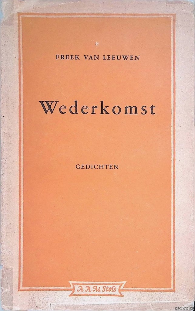 Leeuwen, Freek van - Wederkomst: gedichten