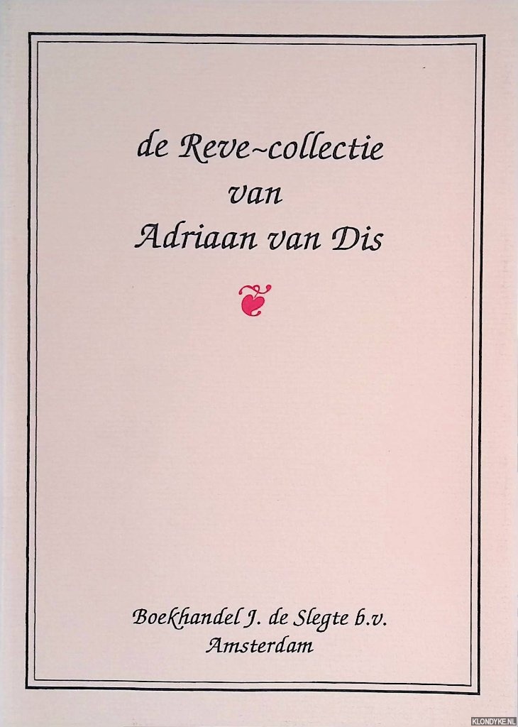 Schneyderberg, Eric J. - De Reve-collectie van Adriaan van Dis